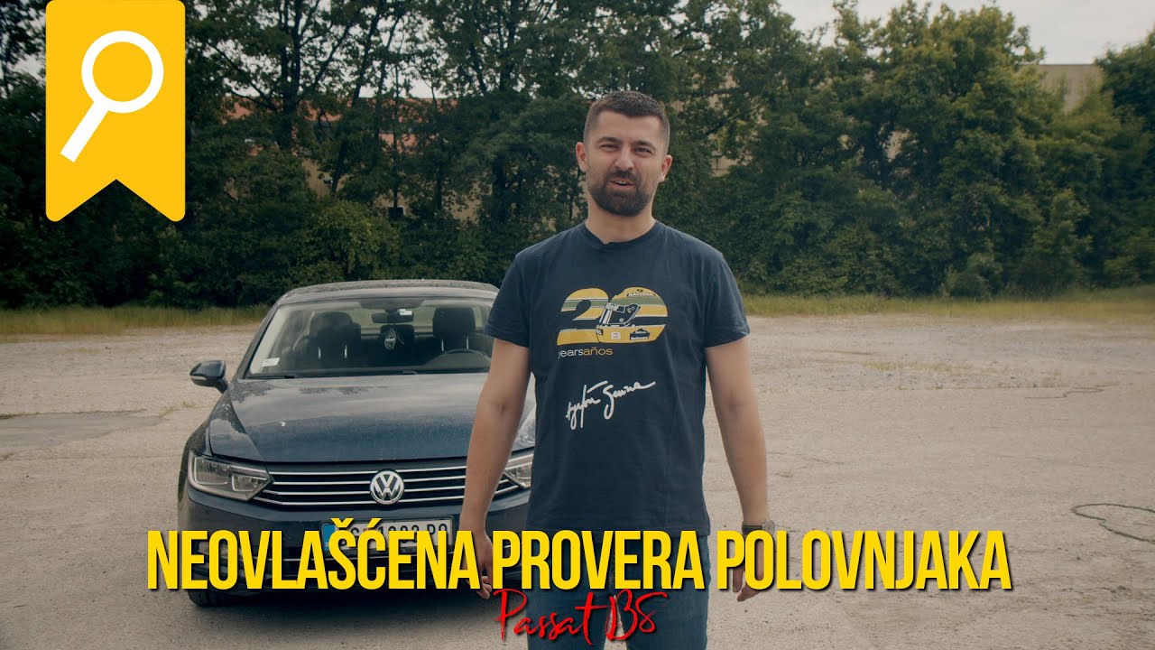 Neovlašćena provera polovnjaka - Passat b8 *PORODIČNI RAJ*