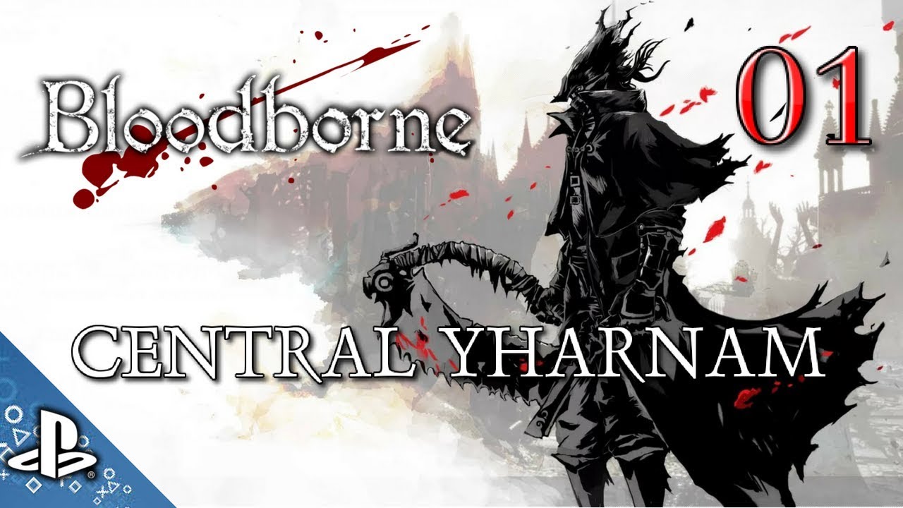 Bloodborne | Logarius Wheel Walkthrough | Part 1 - Central Yharnam with NoisiBoi305