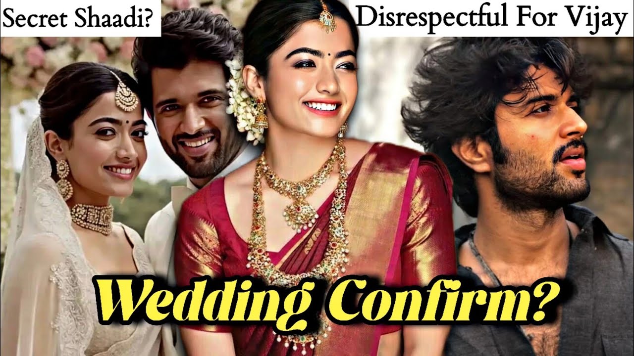 Rashmika Mandanna & Vijay Deverakonda Wedding Rumours EXPLAINED