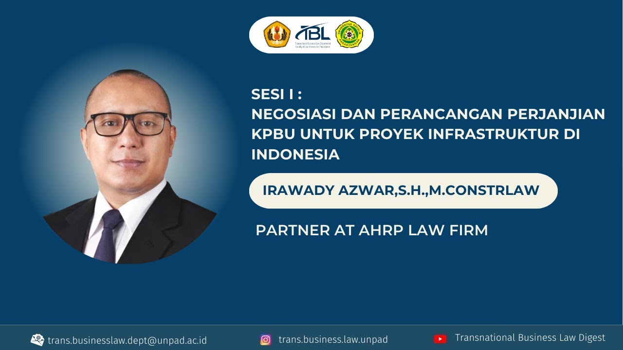 Sesi I : Negosiasi dan Perancangan Perjanjian KPBU untuk Proyek Infrastruktur di Indonesia