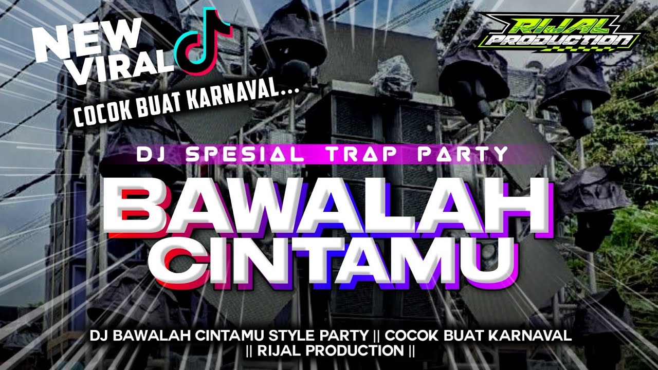 DJ BAWALAH CINTAMU STYLE TRAP PARTY MIDDLE CETUS  VIRAL TIKTOK 🔥 RIJAL PRODUCTION ‼️