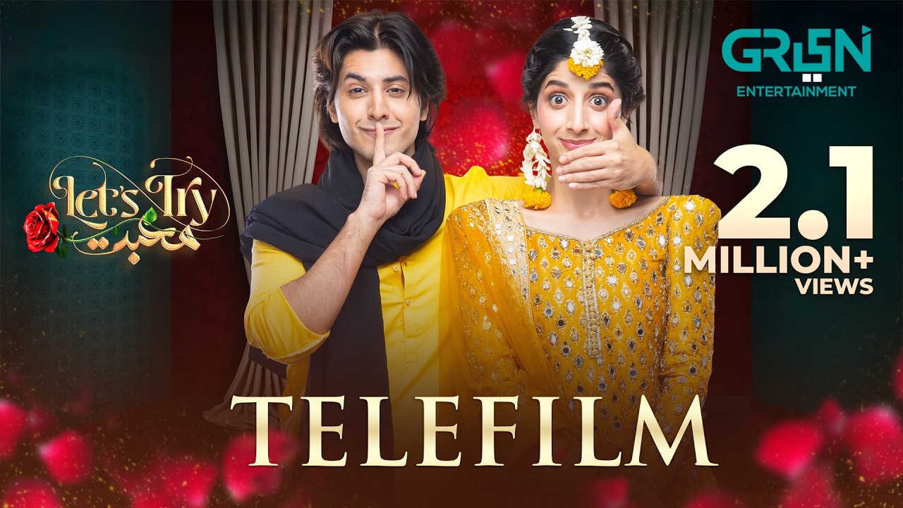 Telefilm | Let's Try Mohabbat | Mawra Hocane & Danyal Zafar - Mirza Gohar Rasheed | Green TV