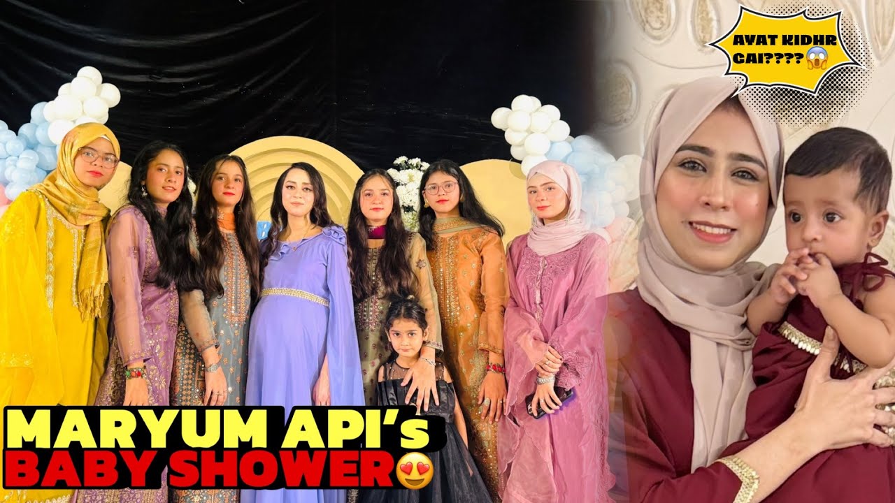 Maryum Api ka Grand baby shower😍|| Ayat ko chupa diya Ghazal api pareshan😆😨