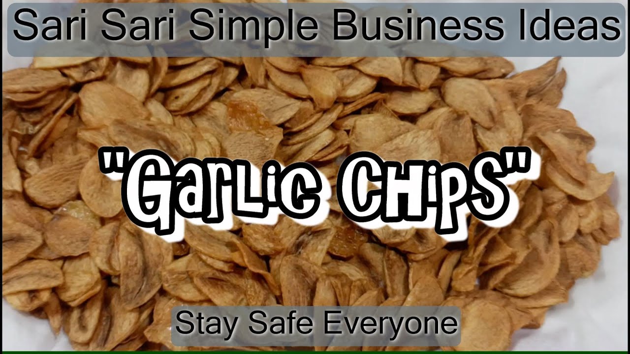 How to Make: Quick and Easy Garlic Chips at Home (Sari Sari Simple Business Ideas) Vlog#8