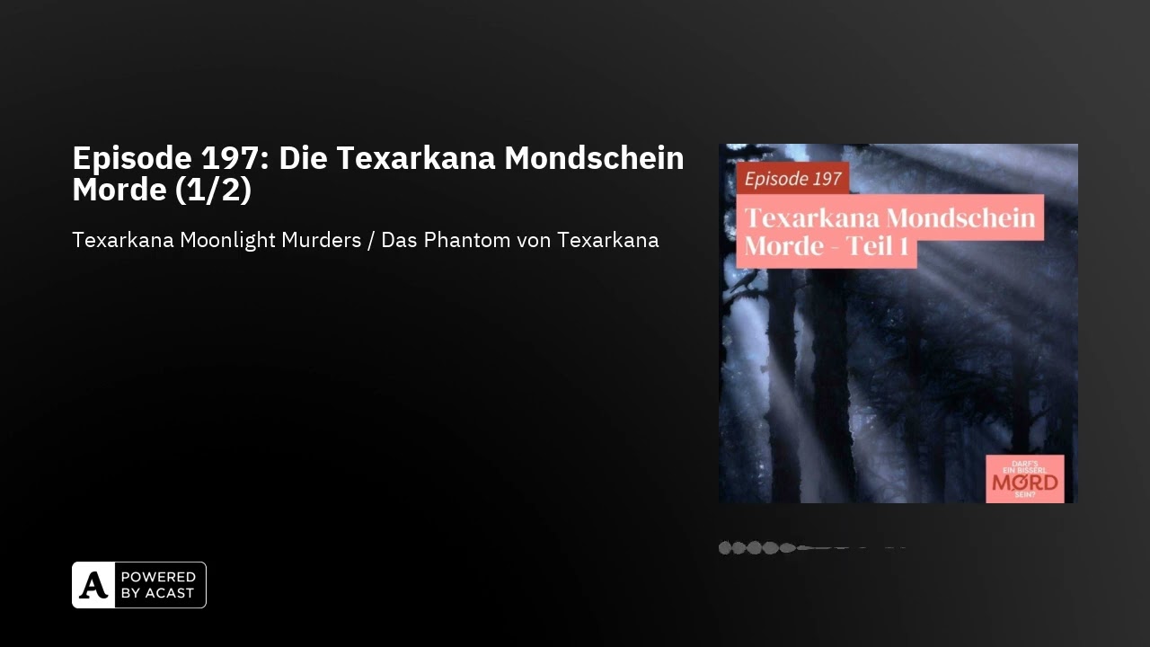 Episode 197: Die Texarkana Mondschein Morde (1/2)