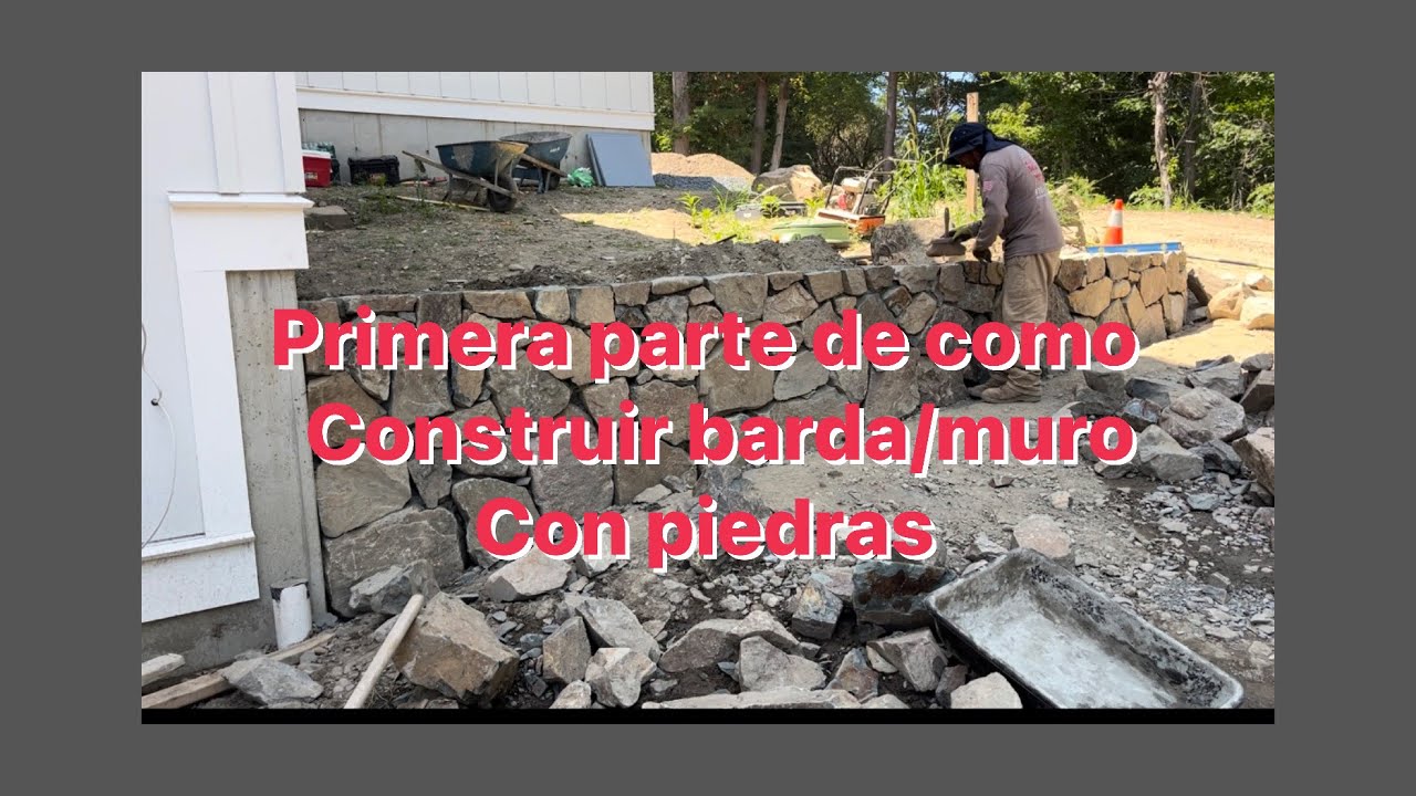 1 parte de cómo construir barda/muro de piedras naturales. 