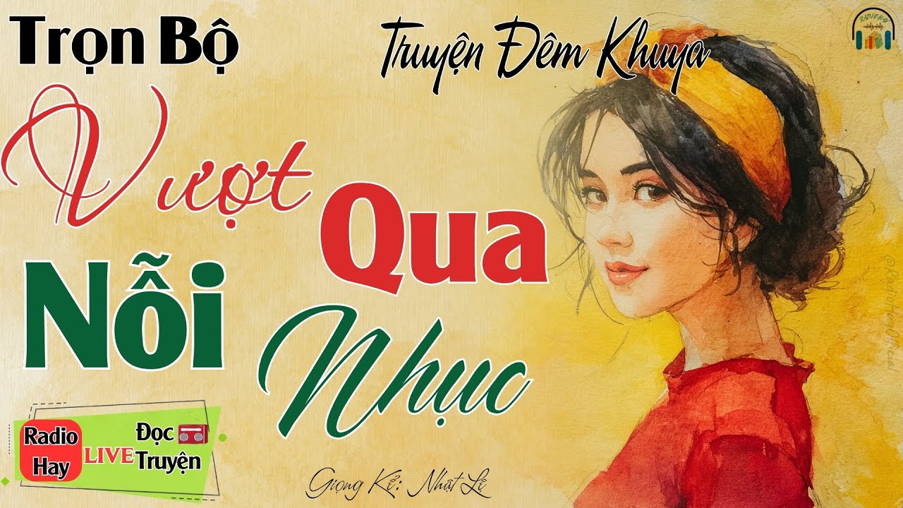 Quá Hay! Nhất định phải nghe truyện này: 