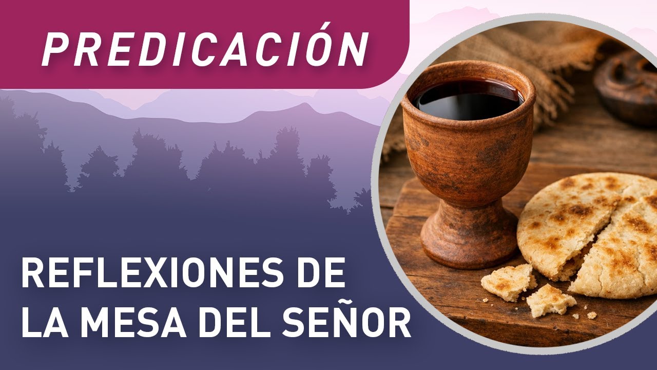 Reflexiones de la Mesa del Señor