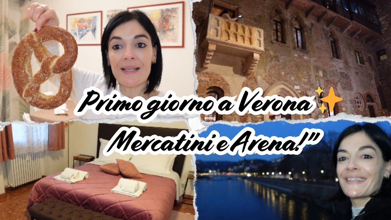 PRIMO GIORNO A VERONA ✨ Mercatini, Arena e prime emozioni | Vlogmas Parte 1