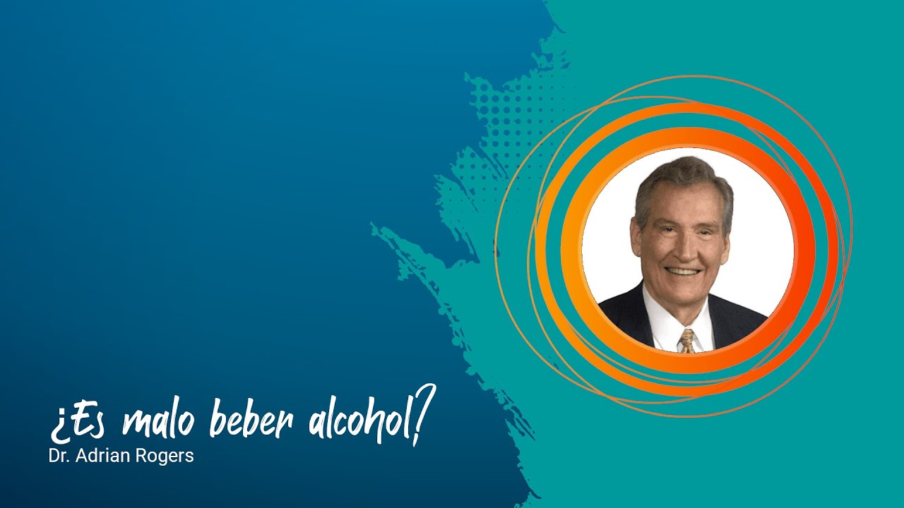 ¿Es malo beber alcohol? | Dr. Adrián Rogers