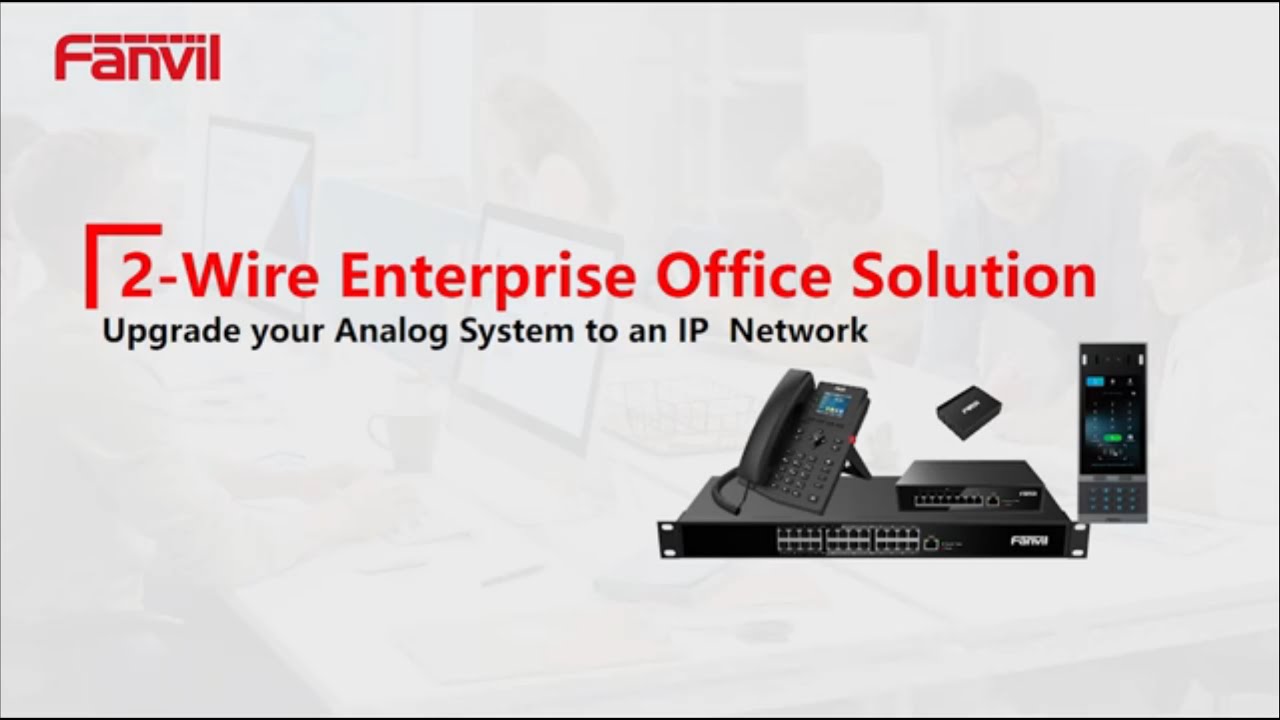 Fanvil 2-Wire Enterprise Office Solution