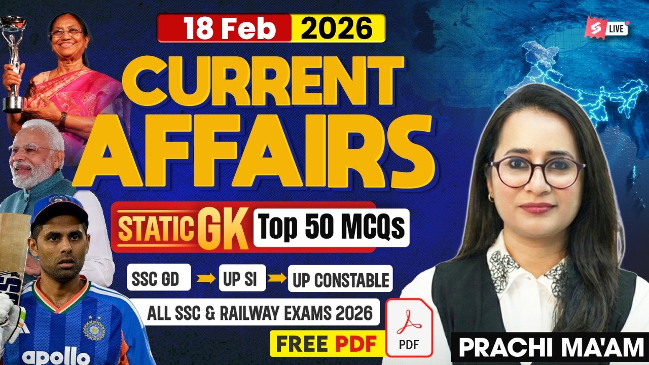 Current Affairs Today | 18 Feb 2026 Current Affairs | Daily Current Affairs 2026 by Prachi Mam