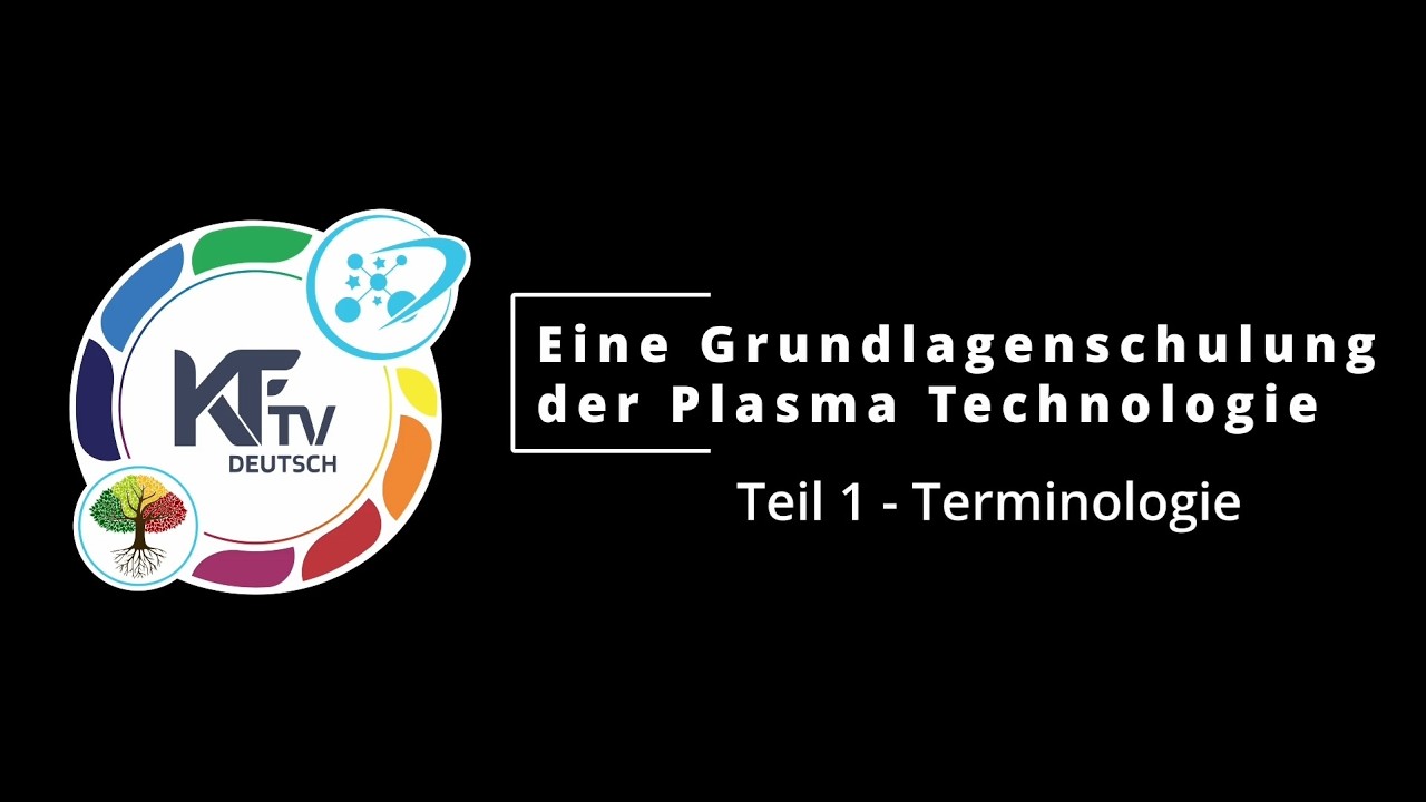 Eine Grundlagenschulung der Plasma Technologie Teil 1 - Terminologie