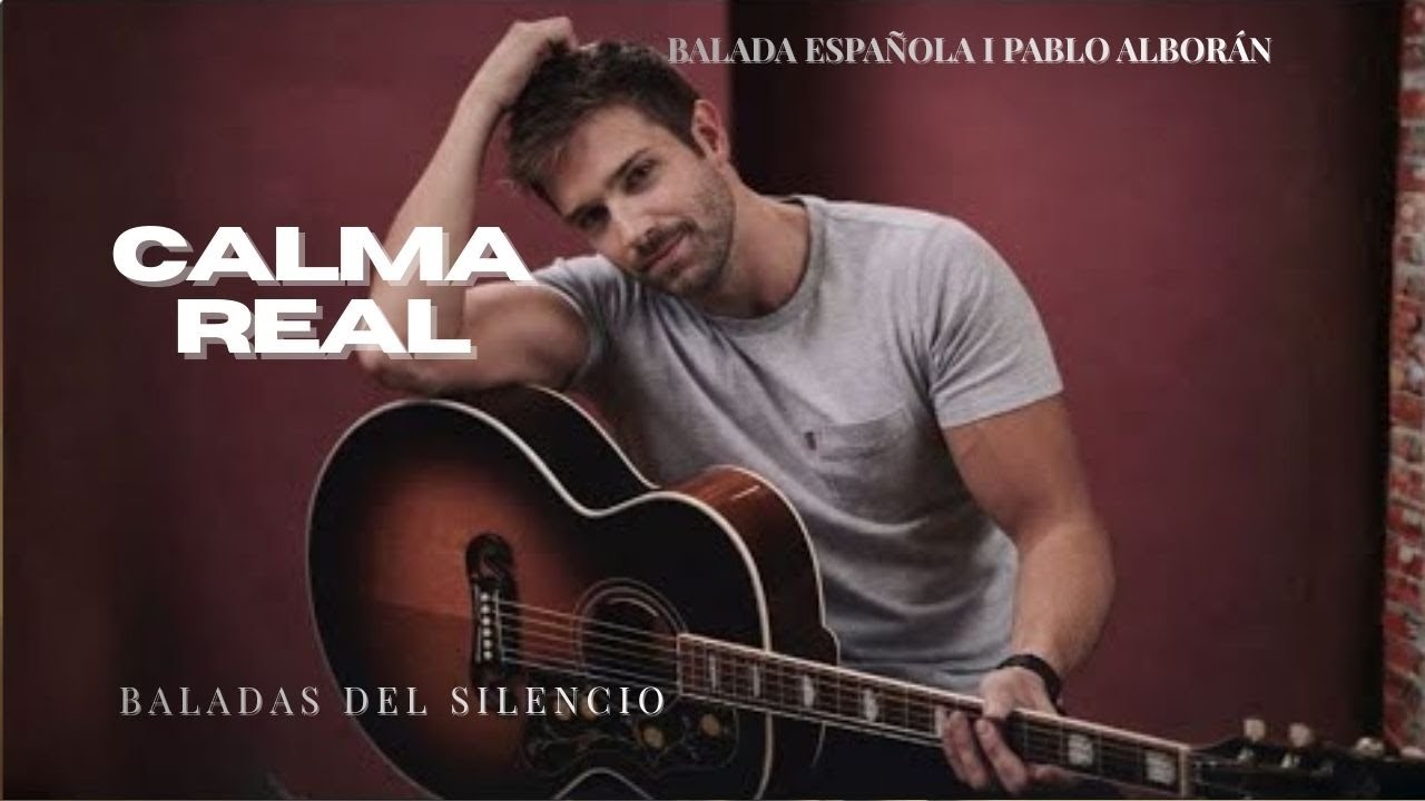 🎬 Balada Española | Empezar el Día sin Empujar| Pablo Alborán
