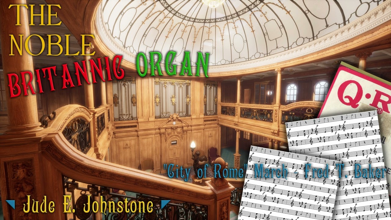 The Noble Britannic Organ - "City of Rome" March (1889)