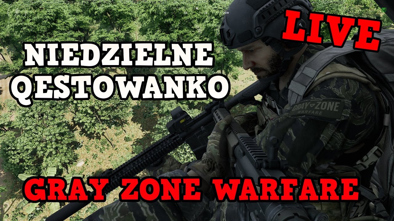 Gray Zone Warfare PL Po Polsku GZW LIVE Gameplay Niedziela Dzień Lenia Dzień 6