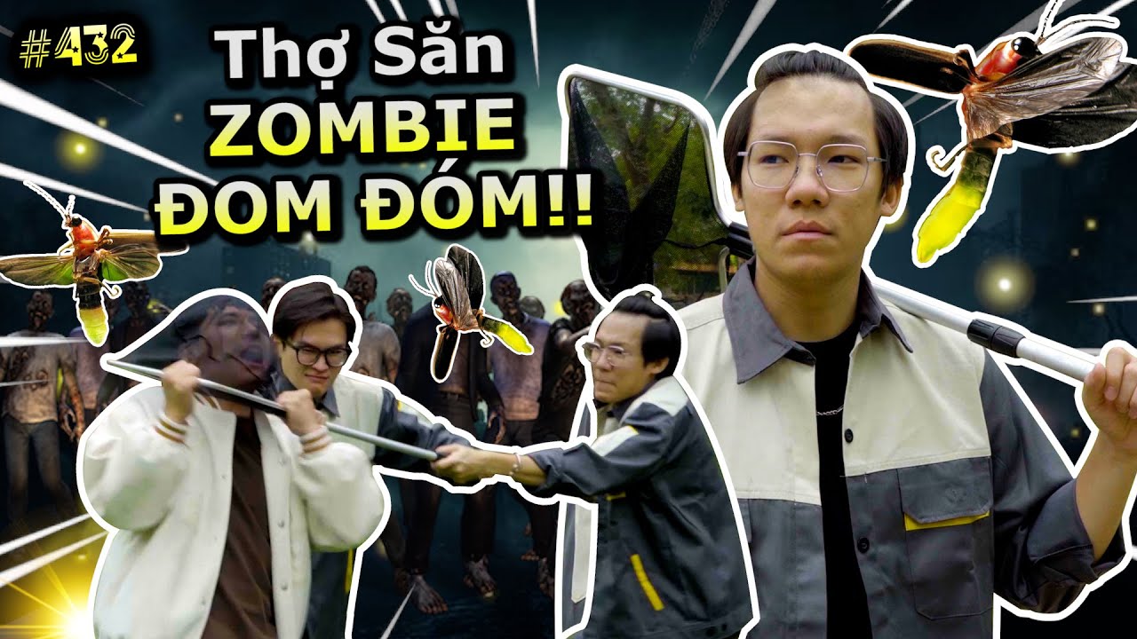 [VIDEO # 432] Thợ Săn Zombie Đom Đóm! - Vì Tinh Tú Trên Cao Mang Tên Dách! | Ping Lê