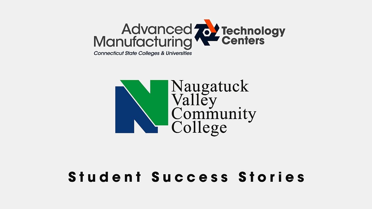 Naugatuck Valley Community College  Student Success Story