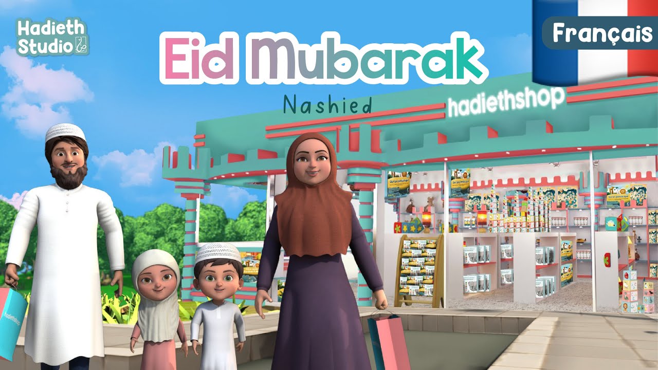 Hadieth Studio - Eid Mubarak Nasheed Fran&ccedil;ais | Sans instrument
