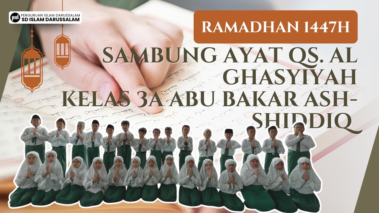 🌙Sambung Ayat QS. Al Ghasyiyah dan Doa Berbuka Puasa (Shaum) || Ramadhan 1447H✨ Kelas 3A