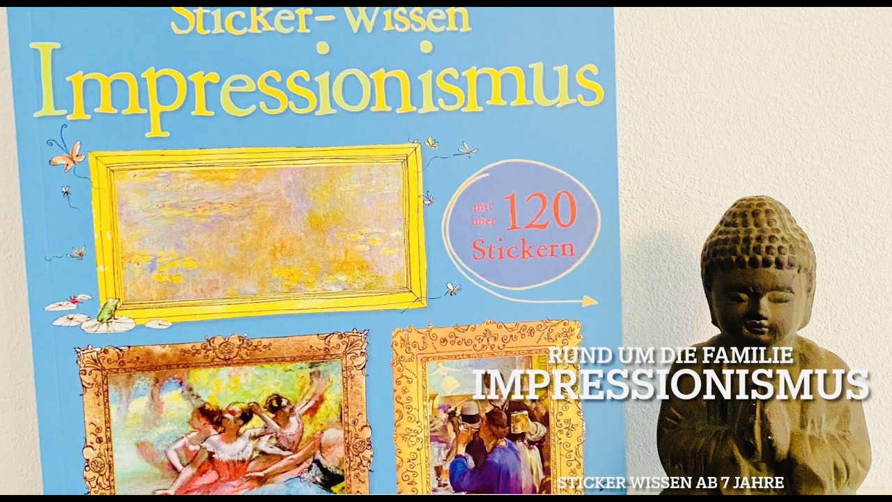 Sticker Wissen Impressionismus Buch/ Stickerbuch/ Kinderbuch/ Bilderbuch/ Lernen/Spielerisch/ Kunst