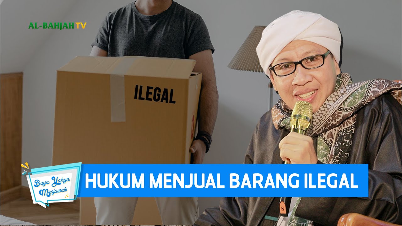 Hukum Menjual Barang Ilegal - Buya Yahya Menjawab