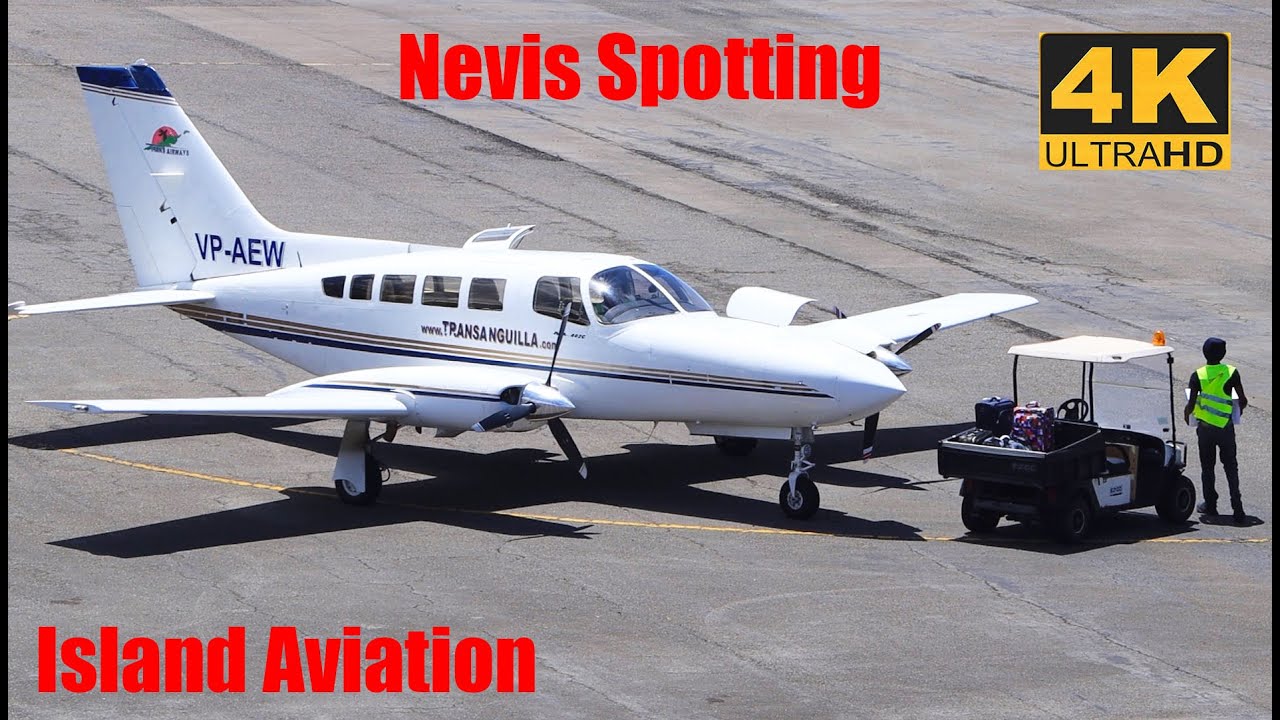 (4K) Nevis Spotting / Trans Anguilla Cessna 402 / Arrival / Turnaround / Departure from Nevis !!
