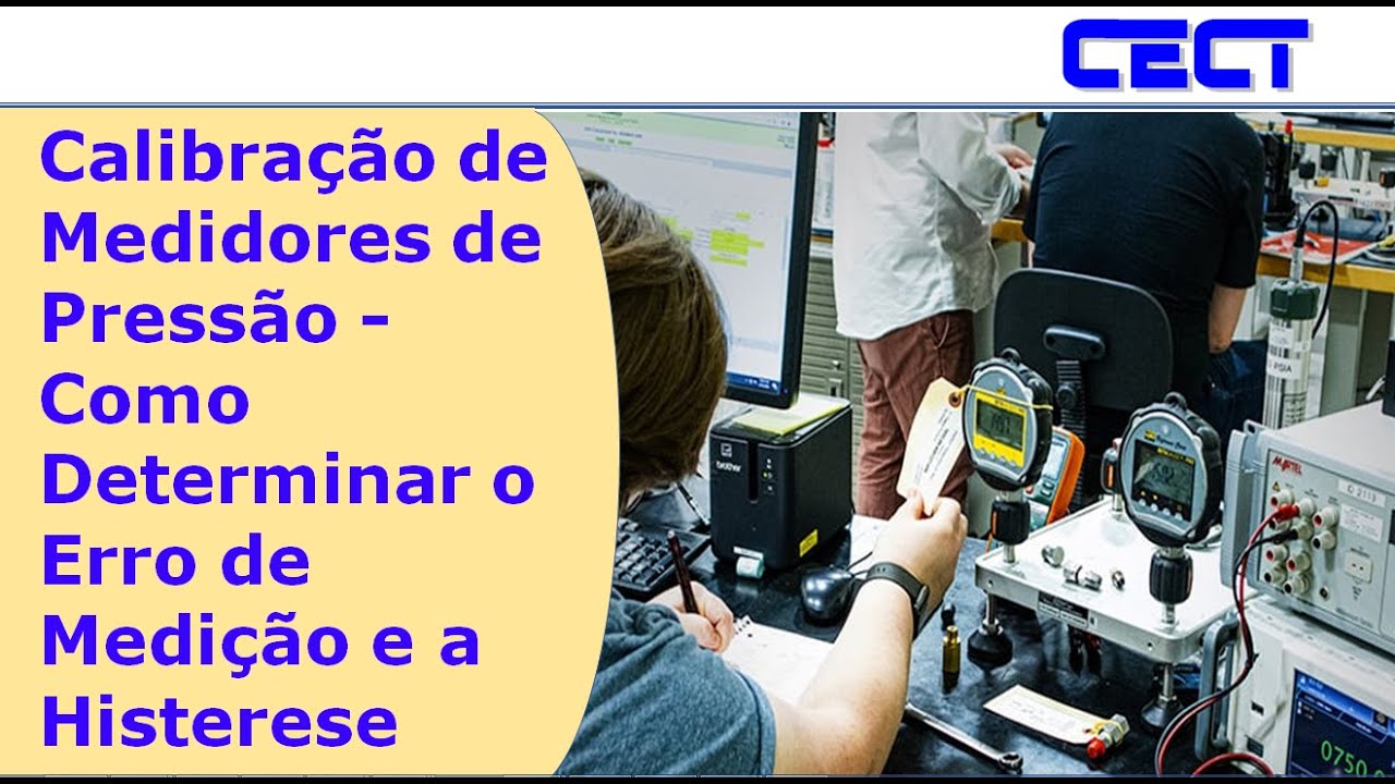 Calibração de Medidores de Pressão - Como Determinar o Erro de Medição e a Histerese