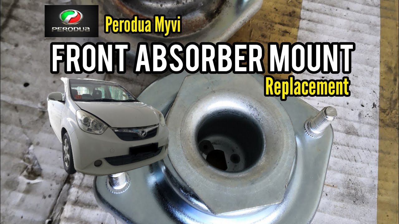 Front Absorber Mount replace Perodua Myvi 1.3 auto