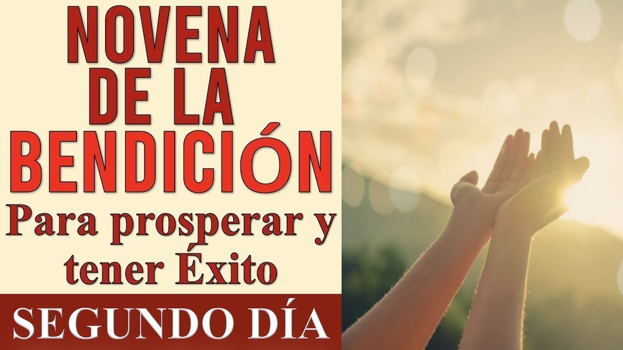 NOVENA DE LA BENDICIÓN 🙏 Y LIBERACIÓN PARA TENER ÉXITO Y PROSPERIDAD | DÍA SEGUNDO
