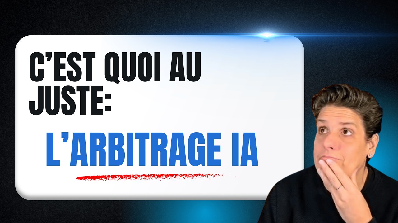 Qu'est-ce que l'arbitrage IA?