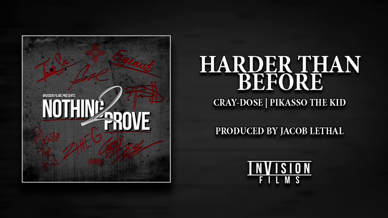 Harder Than Before - Cray-Dose | Pikasso The Kid