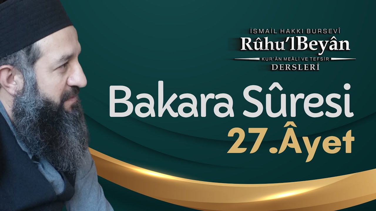 Bakara Sûresi 27. Âyet | Rûhu'l Beyân Tefsir Dersleri