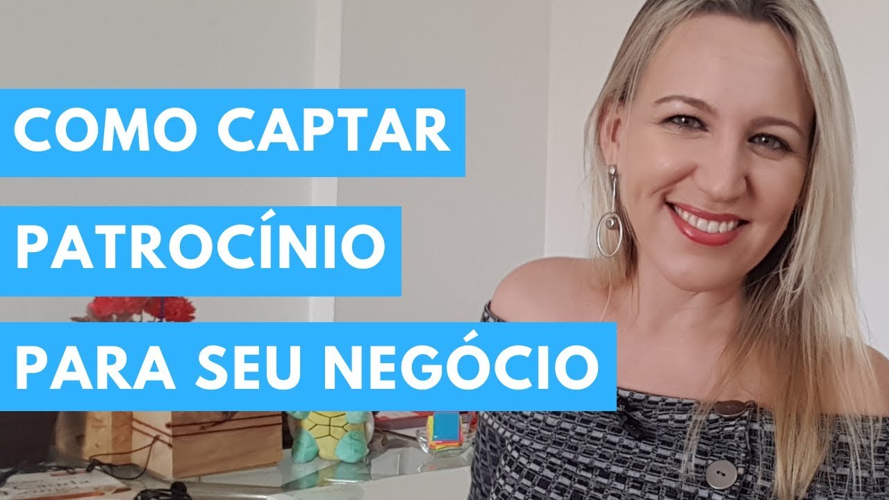 Como Captar Patroc&iacute;nio para seu Neg&oacute;cio - Universidade do Empreendedor