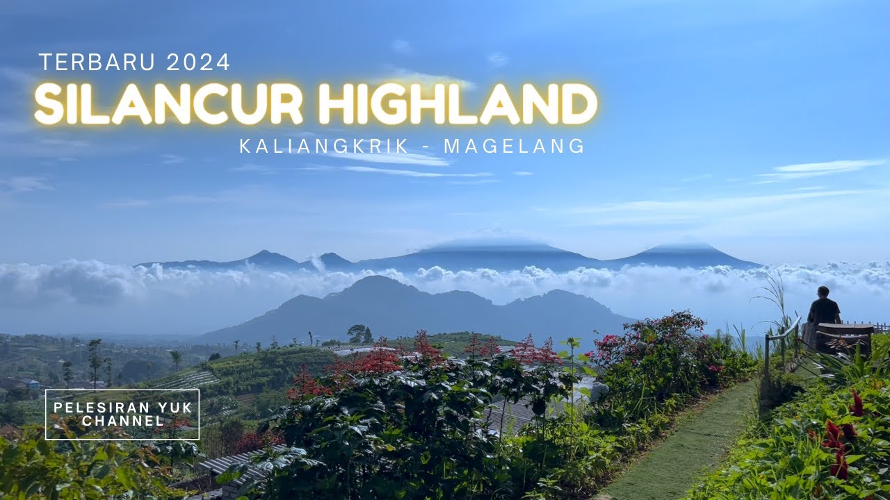 PERJALANAN KE SILANCUR HIGHLAND  | KALIANGKRIK MAGELANG