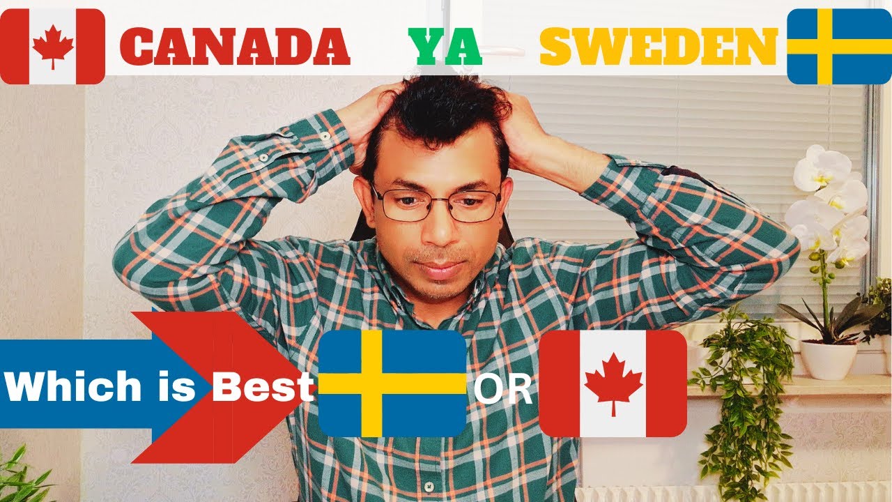 Канада, да, Швеция в 2023 году | Куда лучше переехать? 🇸🇪 или 🇨🇦. Хинди/урду
