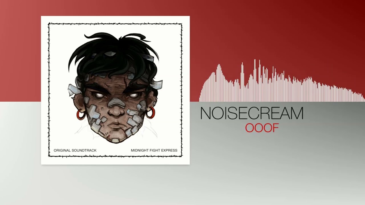 Noisecream - Ooof (Midnight Fight Express OST)