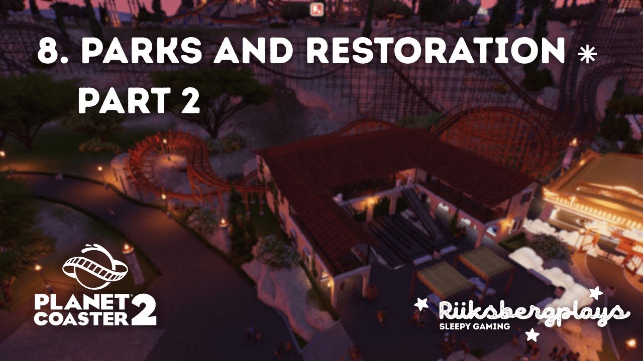 08 ⁕ Parks and Restoration ⁕ Part 2 ⁕ Planet Coaster 2 ⁕ relaxing ⁕ slow gaming ⁕ no commentary