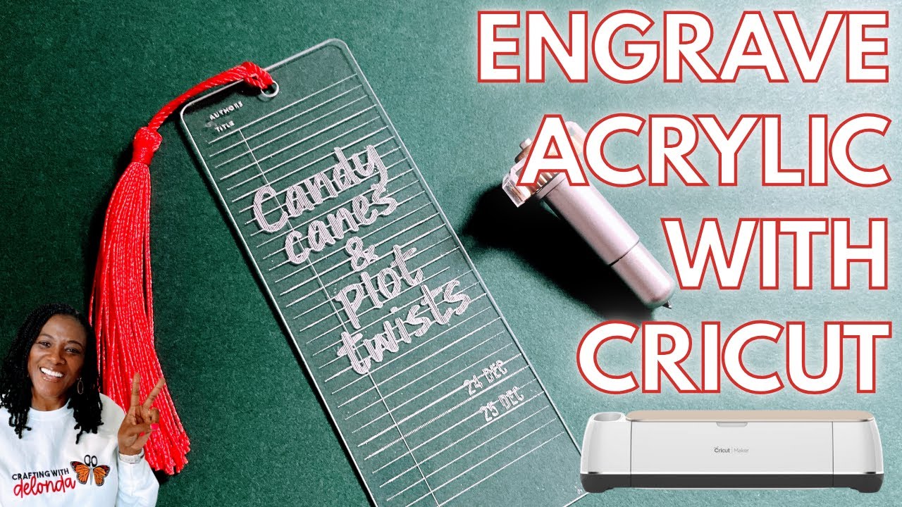 Как гравировать акриловые закладки с помощью Cricut Maker | Руководство по гравировке + советы по...