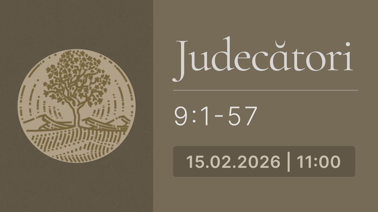 Judecatori 9:1-57 | Biserica Iris 15.02.2026, Programul 2