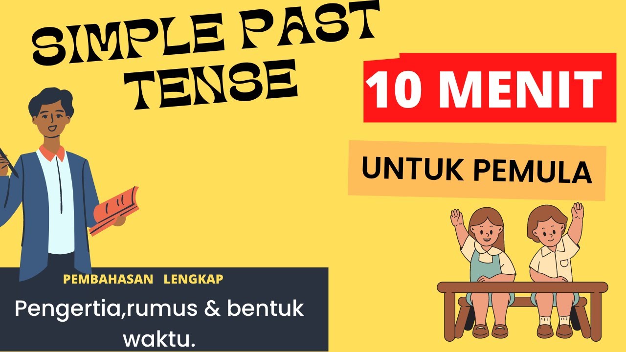 SIMPLE PAST TENSE. Learn tenses in 10 minutes.