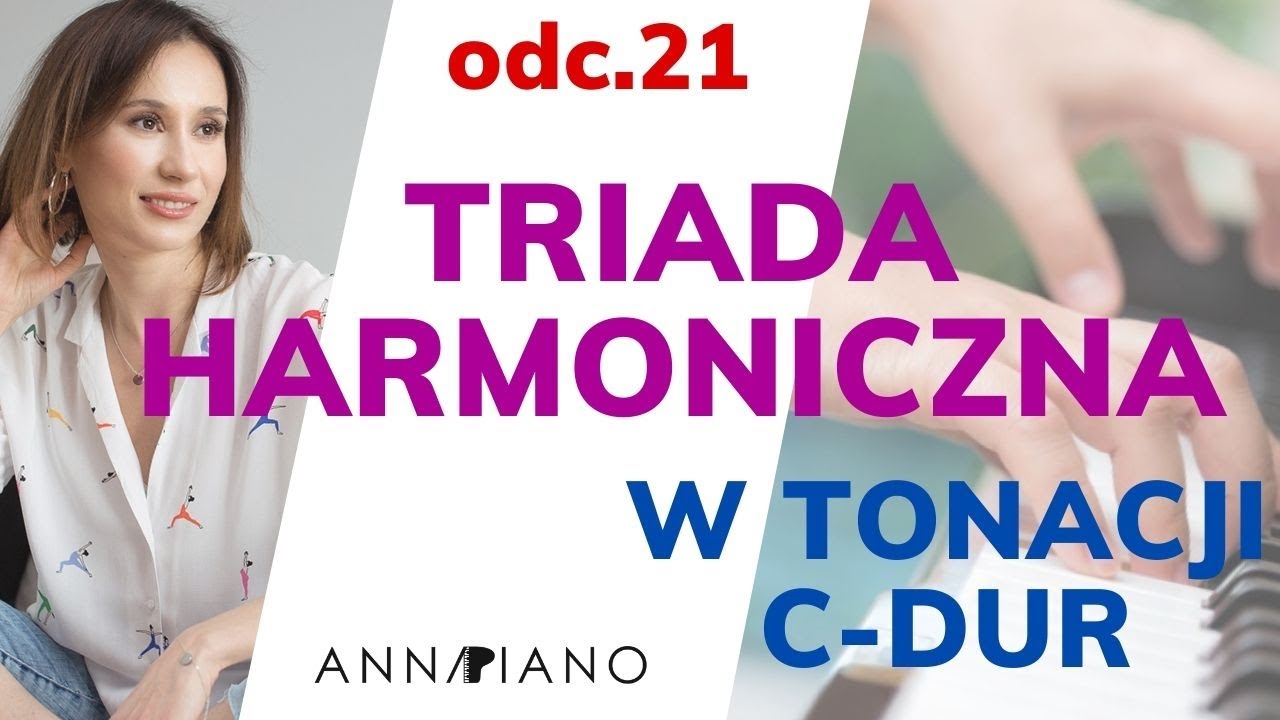 odc.21 Triada harmoniczna w tonacji C dur ĆWICZENIA Z UŻYCIEM TRIADY @annapiano.muzyka  #pianinoodpodstaw