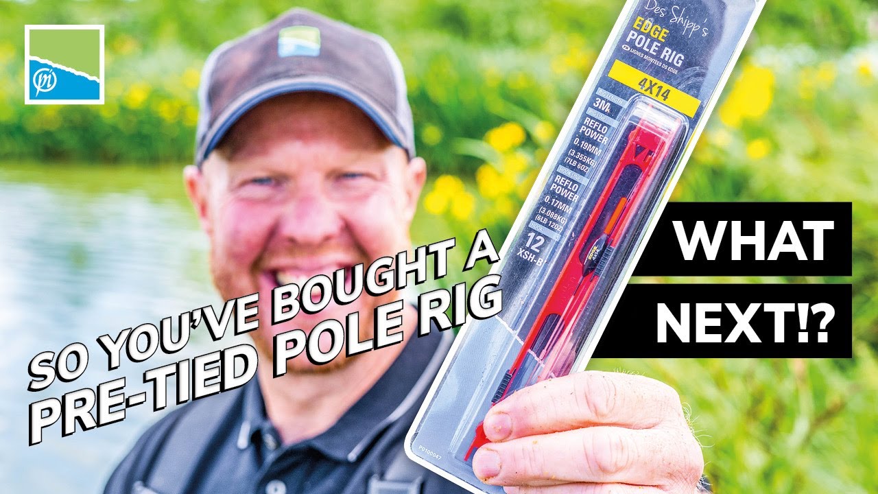 So You Have Bought A DES SHIPP POLE RIG.. Now What? | Andy May Pole Fishing Guide