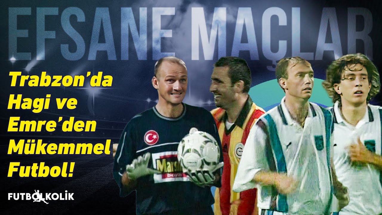 Trabzonspor - Galatasaray 1999 - 00 | Trabzon'da Hagi ve Emre'den Muhteşem Futbol!