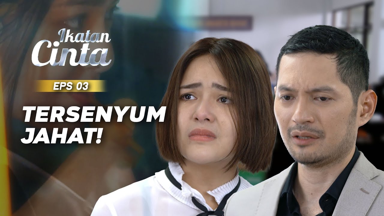 Elsa Senang Nino Ceraikan Andin | IKATAN CINTA EPS.03 (3/3)