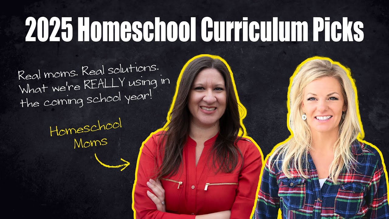2025 Homeschool Curriculum Picks and Practical Planning Tips - Aby Rinella and Yvette Hampton