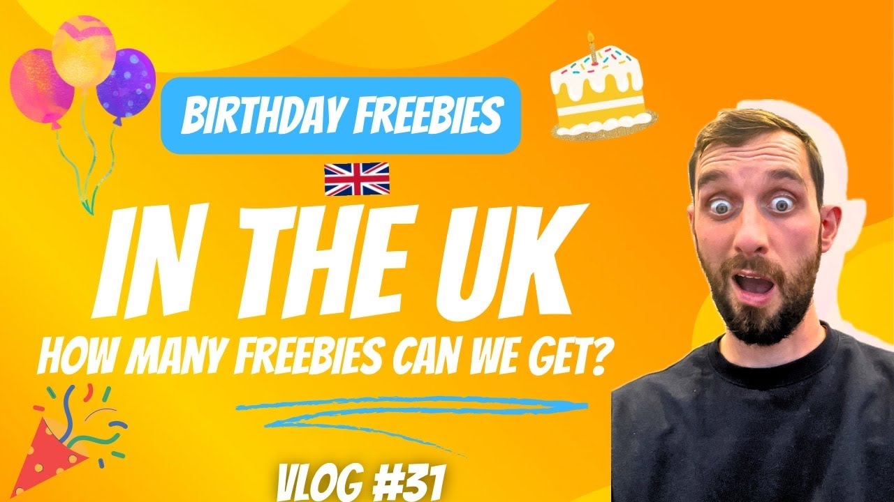 Birthday Freebies: Amazing Gifts on Your Special Day in the UK 🇬🇧