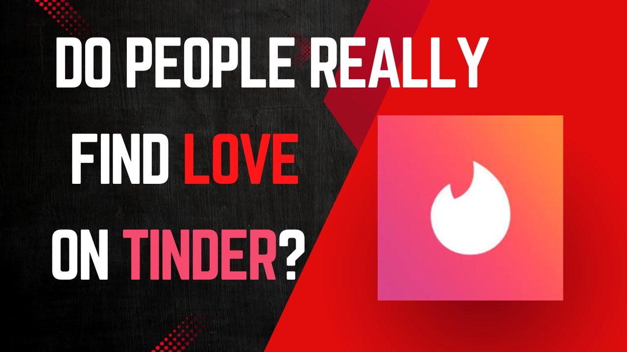 Does TINDER actually WORK to find LOVE?
