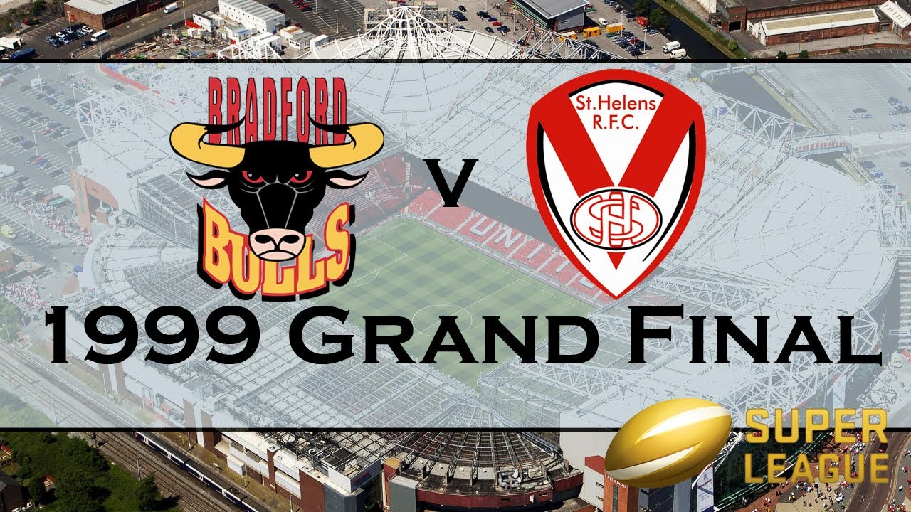 1999 Super League Grand Final - Bradford Bulls Vs St Helens