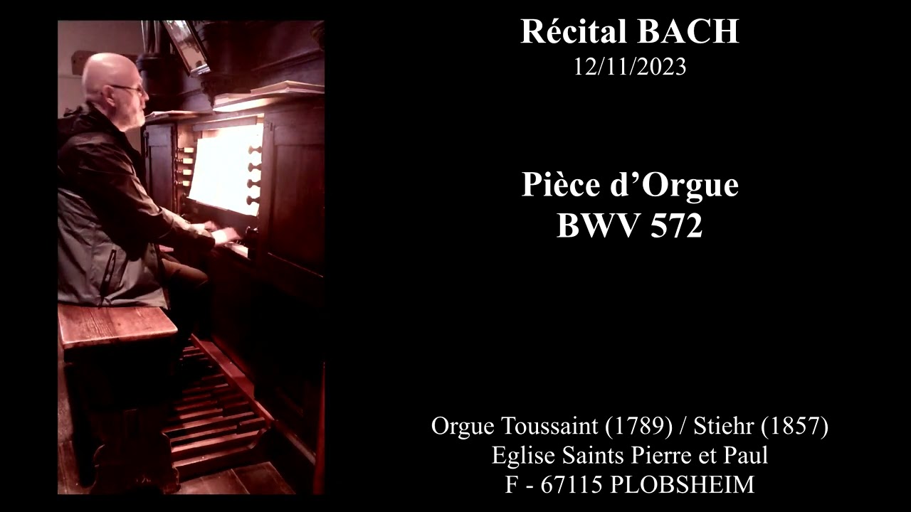 J.-S. BACH - Pièce d'Orgue - BWV 572